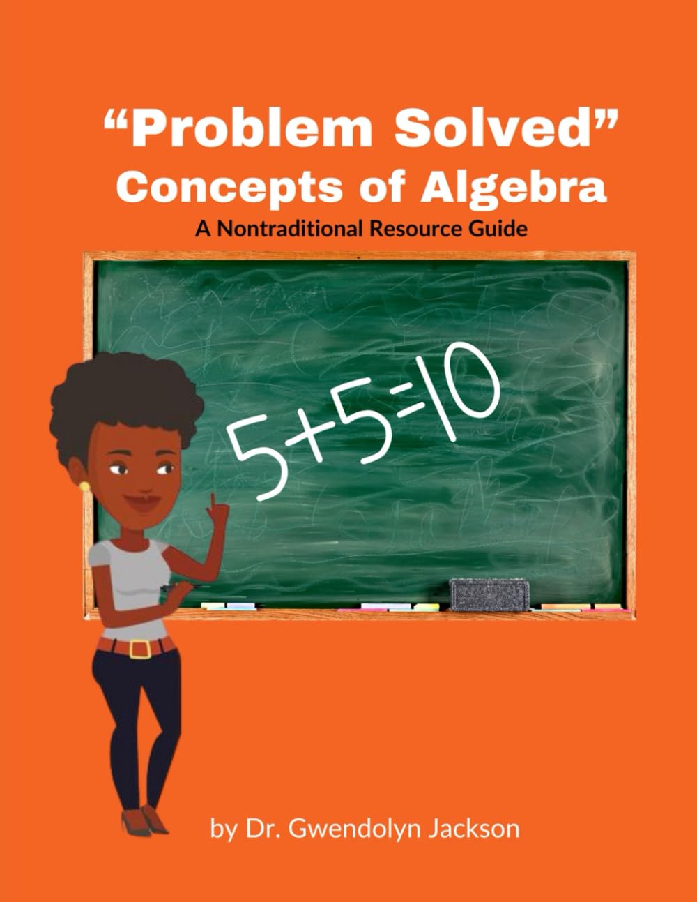 Problem Solved: Concepts of Algebra — book cover by Dr. Gwendolyn Jackson